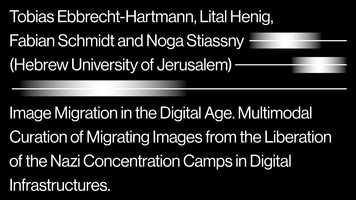Free download TOBIAS EBBRECHT-HARTMANN, LITAL HENIG, NOGA STIASSNY, FABIAN SCHMIDT: Image Migration in the Digital Age video and edit with RedcoolMedia movie maker MovieStudio video editor online and AudioStudio audio editor onlin