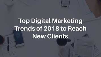 Free download Top Digital Marketing Trends of 2018 to Reach New Clients video and edit with RedcoolMedia movie maker MovieStudio video editor online and AudioStudio audio editor onlin