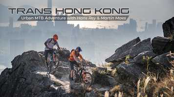 Free download Trans Hong Kong Urban MTB Adventure trailer video and edit with RedcoolMedia movie maker MovieStudio video editor online and AudioStudio audio editor onlin