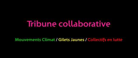 Free download Tribune collaborative : Mouvement climat / Gilets Jaunes / Collectifs en luttes video and edit with RedcoolMedia movie maker MovieStudio video editor online and AudioStudio audio editor onlin