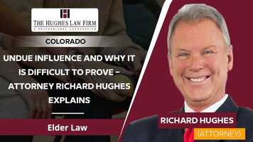 Free download Undue Influence And Why It Is Difficult To Prove  Attorney Richard Hughes Explains | Richard Hughes  Elder Law - Colorado video and edit with RedcoolMedia movie maker MovieStudio video editor online and AudioStudio audio editor onlin