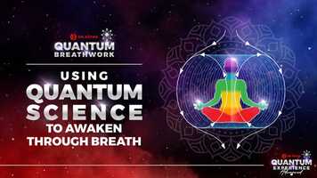 Free download Using Quantum Science to Awaken Through Breath 1 video and edit with RedcoolMedia movie maker MovieStudio video editor online and AudioStudio audio editor onlin