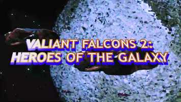 Free download Valiant Falcons 2: Heroes of the Galaxy Trailer video and edit with RedcoolMedia movie maker MovieStudio video editor online and AudioStudio audio editor onlin