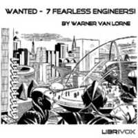Free download Wanted - 7 Fearless Engineers! audio book and edit with RedcoolMedia movie maker MovieStudio video editor online and AudioStudio audio editor onlin