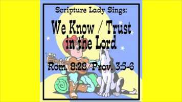 Free download We Know / Trust in the Lord Song Sample Based on Romans 8:28 and Proverbs 3:5-6 video and edit with RedcoolMedia movie maker MovieStudio video editor online and AudioStudio audio editor onlin