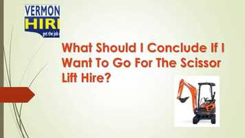 Free download What Should I Conclude If I Want To Go For The Scissor Lift Hire.mp4 video and edit with RedcoolMedia movie maker MovieStudio video editor online and AudioStudio audio editor onlin