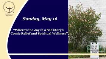 Free download Wheres the Joy in a Sad Story?: Comic Relief and Spiritual Wellness video and edit with RedcoolMedia movie maker MovieStudio video editor online and AudioStudio audio editor onlin