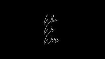 Free download WHO WE WERE - Official Trailer video and edit with RedcoolMedia movie maker MovieStudio video editor online and AudioStudio audio editor onlin