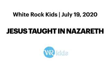 Free download WR Kids July 19th - Jesus Taught in Nazareth video and edit with RedcoolMedia movie maker MovieStudio video editor online and AudioStudio audio editor onlin