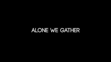 Free download Alone We Gather video and edit with RedcoolMedia movie maker MovieStudio video editor online and AudioStudio audio editor onlin