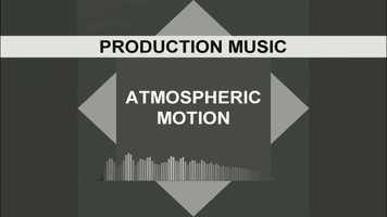 Free download Atmospheric Motion (Production Music) video and edit with RedcoolMedia movie maker MovieStudio video editor online and AudioStudio audio editor onlin