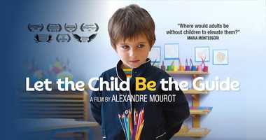 Free download Let The Child Be The Guide - Trailer video and edit with RedcoolMedia movie maker MovieStudio video editor online and AudioStudio audio editor onlin