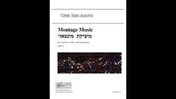 Free download Ofer Ben-Amots: Montage Music (2017) - for clarinet, violin, cello, and piano video and edit with RedcoolMedia movie maker MovieStudio video editor online and AudioStudio audio editor onlin