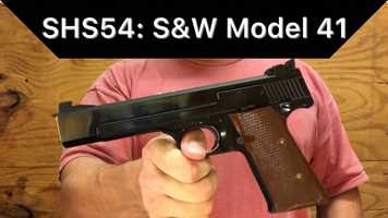 Free download SHS 54 -- Smith  Wesson Model 41 video and edit with RedcoolMedia movie maker MovieStudio video editor online and AudioStudio audio editor onlin