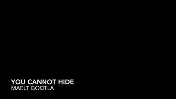 Free download You Cannot Hide - Maelt Gootla video and edit with RedcoolMedia movie maker MovieStudio video editor online and AudioStudio audio editor onlin