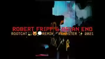 Free download 10:00 | PART IV | FRIPP  ENO (OLYMPIA, PARIS - FRANCE 1975) | ROOTCAT REMIX REMASTER 2021 video and edit with RedcoolMedia movie maker MovieStudio video editor online and AudioStudio audio editor onlin