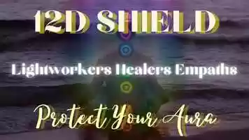 Free download 12D PROTECTIVE SHIELD FOR LIGHTWORKERS, HEALERS AND EMPATHS video and edit with RedcoolMedia movie maker MovieStudio video editor online and AudioStudio audio editor onlin