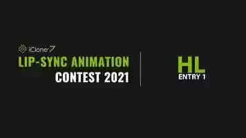 Free download 2021 iClone Lip-Sync Animation Contest - HL_Entry1.mp4 video and edit with RedcoolMedia movie maker MovieStudio video editor online and AudioStudio audio editor onlin