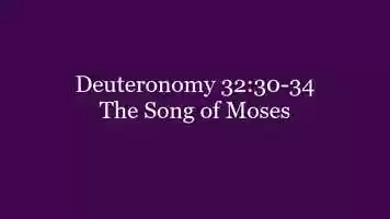 Free download 326 Deuteronomy 32.30-34 The Song of Moses.mp4 video and edit with RedcoolMedia movie maker MovieStudio video editor online and AudioStudio audio editor onlin