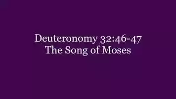 Free download 330 Deuteronomy 32.46-47 The Song of Moses.mp4 video and edit with RedcoolMedia movie maker MovieStudio video editor online and AudioStudio audio editor onlin