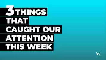 Free download 3 Things That Caught Our Attention This Week - Episode 6 video and edit with RedcoolMedia MovieStudio video editor online and AudioStudio audio editor onlin