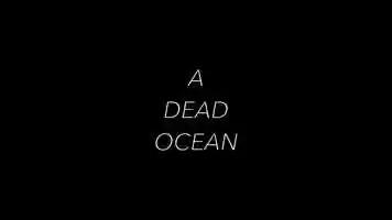 Free download A DEAD OCEAN video and edit with RedcoolMedia movie maker MovieStudio video editor online and AudioStudio audio editor onlin