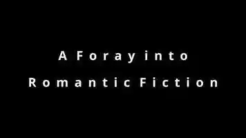 Free download A Foray into Romantic Fiction - Trailer video and edit with RedcoolMedia movie maker MovieStudio video editor online and AudioStudio audio editor onlin