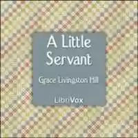 Free download A Little Servant audio book and edit with RedcoolMedia movie maker MovieStudio video editor online and AudioStudio audio editor onlin