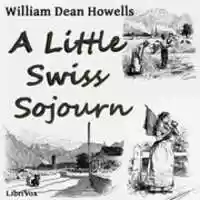 Free download A Little Swiss Sojourn audio book and edit with RedcoolMedia movie maker MovieStudio video editor online and AudioStudio audio editor onlin