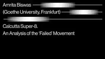 Free download AMRITA BISWAS: Calcutta Super-8. An Analysis of the Failed Movement video and edit with RedcoolMedia movie maker MovieStudio video editor online and AudioStudio audio editor onlin