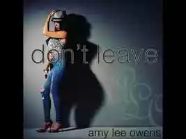Free download Amy Lee Owens - Dont Leave video and edit with RedcoolMedia movie maker MovieStudio video editor online and AudioStudio audio editor onlin