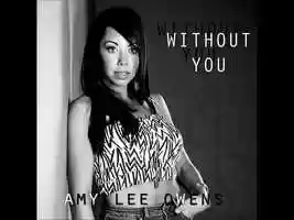 Free download Amy Lee Owens - Without You video and edit with RedcoolMedia movie maker MovieStudio video editor online and AudioStudio audio editor onlin
