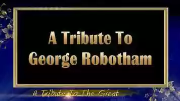 Free download A Tribute to George Robotham video and edit with RedcoolMedia movie maker MovieStudio video editor online and AudioStudio audio editor onlin