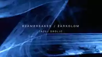 Free download BEAMBREAKER / ŽARKOLOM video and edit with RedcoolMedia movie maker MovieStudio video editor online and AudioStudio audio editor onlin