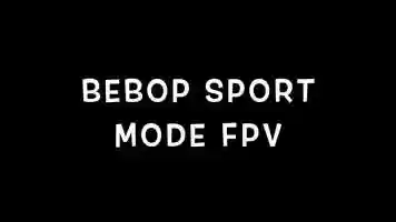 Free download Bebop Sport Mode FPV! video and edit with RedcoolMedia movie maker MovieStudio video editor online and AudioStudio audio editor onlin