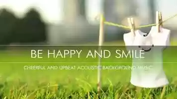 Free download Be Happy and Smile by StockMusicPro video and edit with RedcoolMedia movie maker MovieStudio video editor online and AudioStudio audio editor onlin