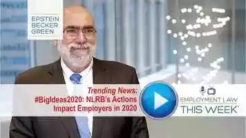 Free download #BigIdeas2020: NLRBs Actions Impact Employers in 2020 (with Steve Swirsky) video and edit with RedcoolMedia movie maker MovieStudio video editor online and AudioStudio audio editor onlin