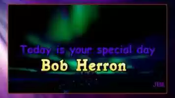 Free download Bob Herron Birthday Song video and edit with RedcoolMedia movie maker MovieStudio video editor online and AudioStudio audio editor onlin