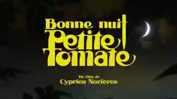 Free download Bonne nuit petite tomate - Trailer video and edit with RedcoolMedia movie maker MovieStudio video editor online and AudioStudio audio editor onlin