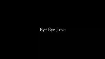 Free download Bye, Bye Love video and edit with RedcoolMedia movie maker MovieStudio video editor online and AudioStudio audio editor onlin