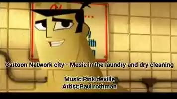 Cartoon Network city - Music in the laundry and dry cleaning - Instrumental  (No only vocals/No sound effects)