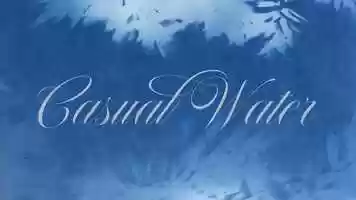Free download Casual Water (trailer) video and edit with RedcoolMedia movie maker MovieStudio video editor online and AudioStudio audio editor onlin