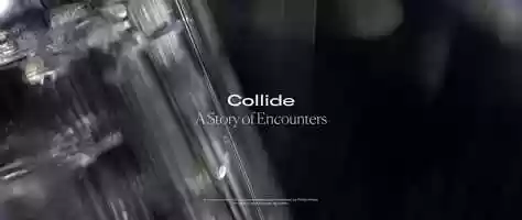 Free download Collide - A Story of Encounters video and edit with RedcoolMedia movie maker MovieStudio video editor online and AudioStudio audio editor onlin