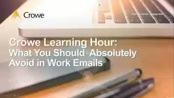 Free download Crowe Learning Hour: What You Should Absolutely Avoid in Work Emails video and edit with RedcoolMedia movie maker MovieStudio video editor online and AudioStudio audio editor onlin