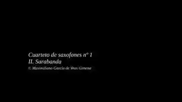 Free download Cuarteto de Saxofones n 1, II. Sarabanda - Maximiliano Garca de Veas Gimena video and edit with RedcoolMedia movie maker MovieStudio video editor online and AudioStudio audio editor onlin