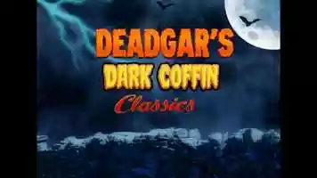 Free download Deadgars Dark Coffin Classics hosted by Deadgar Winter video and edit with RedcoolMedia movie maker MovieStudio video editor online and AudioStudio audio editor onlin