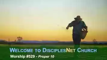 Free download DisciplesNet Worship #529: Proper 10 (Shaw 07.12.2020) video and edit with RedcoolMedia movie maker MovieStudio video editor online and AudioStudio audio editor onlin