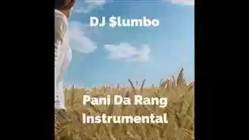 Free download DJ $lumbo - Pani Da Rang Instrumental video and edit with RedcoolMedia movie maker MovieStudio video editor online and AudioStudio audio editor onlin