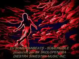 Free download DJ SUMERIAN BEATS - SUMERGIBLE video and edit with RedcoolMedia movie maker MovieStudio video editor online and AudioStudio audio editor onlin