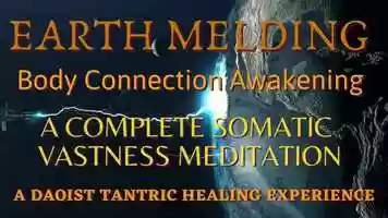 Free download EARTH MELDING MEDITATION.mp4 video and edit with RedcoolMedia movie maker MovieStudio video editor online and AudioStudio audio editor onlin